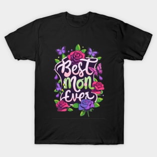 Best Mom Ever: Celebrate Unconditional Love T-Shirt